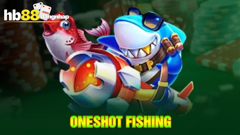 Oneshot Fishing