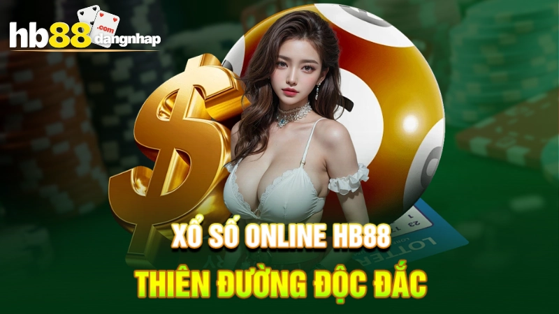 Xổ số online HB88 - Thiên đường độc đắc